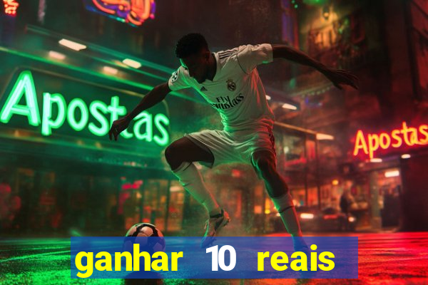 ganhar 10 reais agora no pix